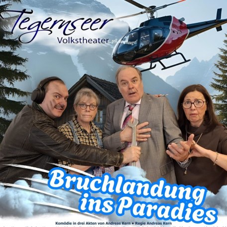Bruchlandung, © @ Tegernseer Volkstheater