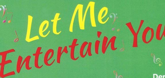 Let me Entertain you