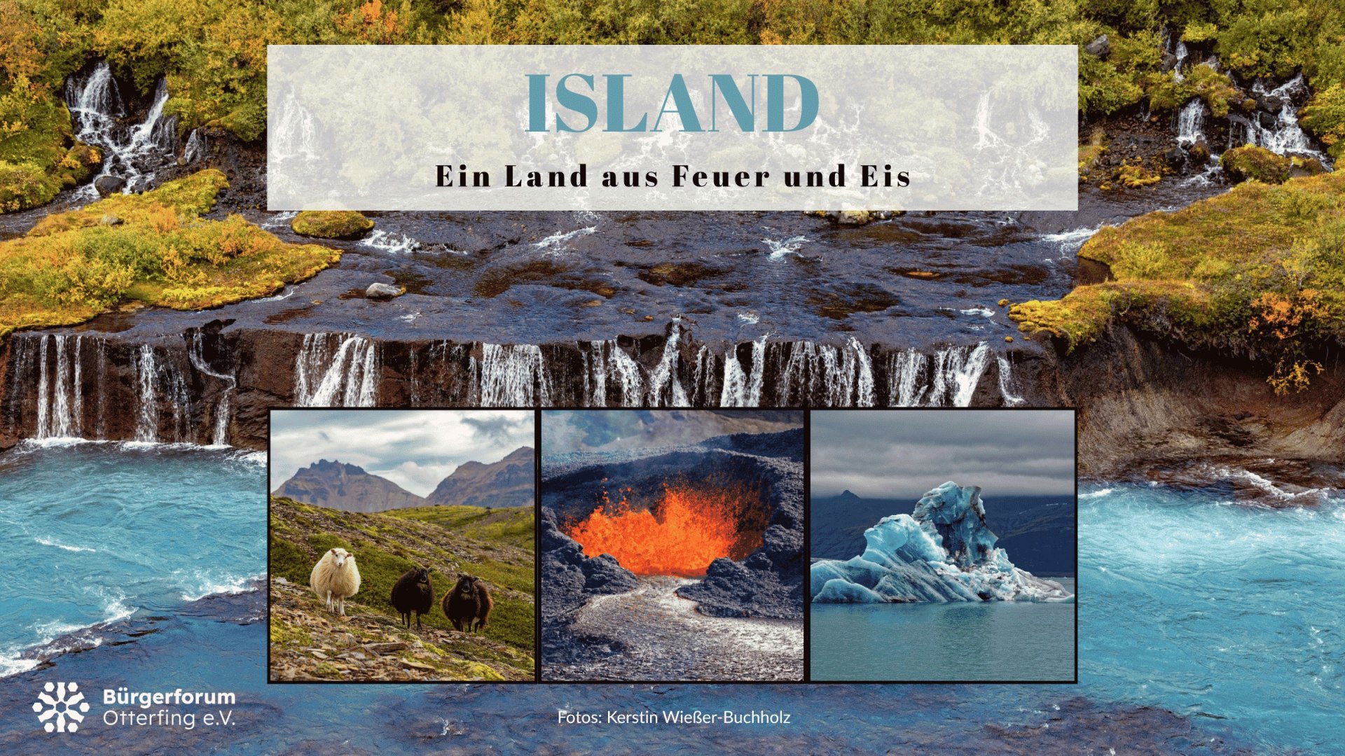 Otterfing_Islandvortrag, © Kerstin Wießer-Buchholz Otterfing_Islandvortrag, © Kerstin Wießer-Buchholz