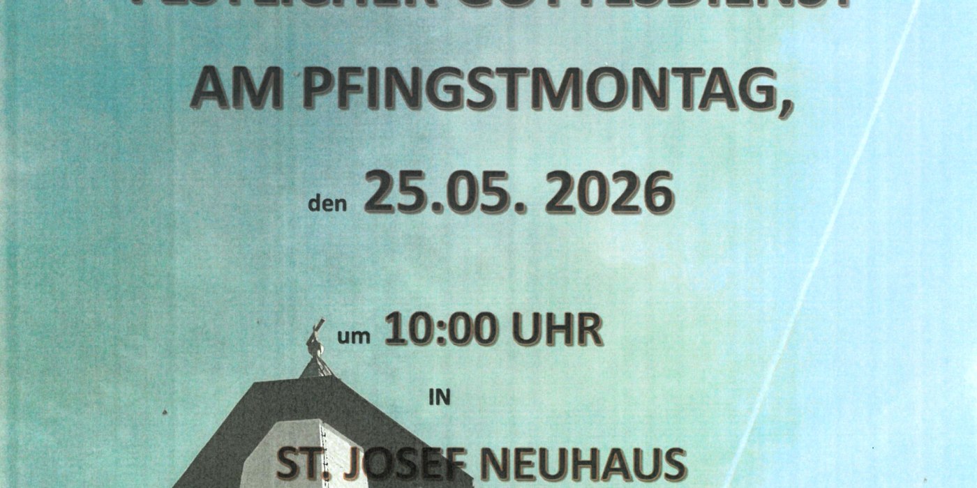 Festlicher Gottesdienst Neuhaus 25Mai2026 Festlicher Gottesdienst Neuhaus 25Mai2026