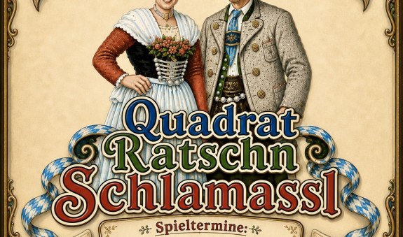 1024_Theater_QuadratRatschnSchlamassl_Hausham